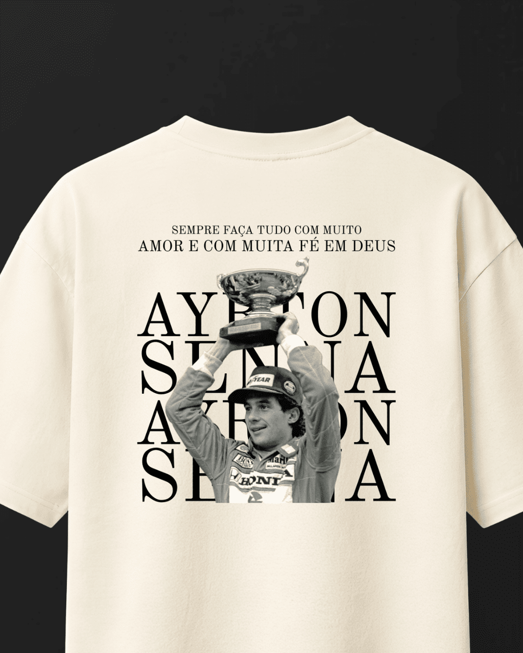 Camiseta Oversized Ayrton Senna - Muita amor e muita fé em Deus