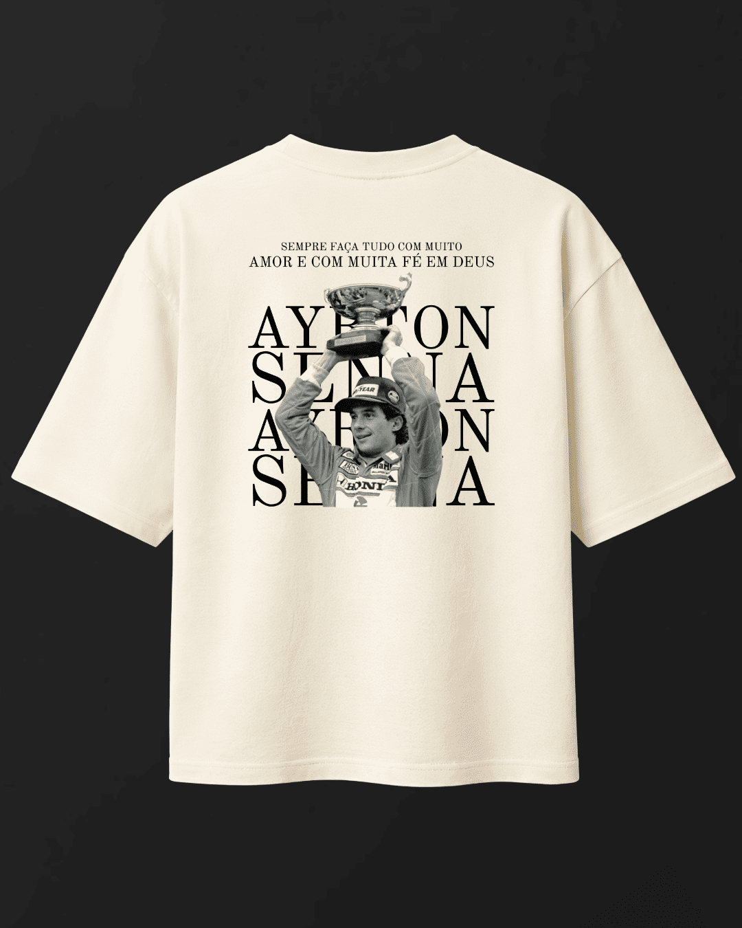 Camiseta Oversized Ayrton Senna - Muita amor e muita fé em Deus