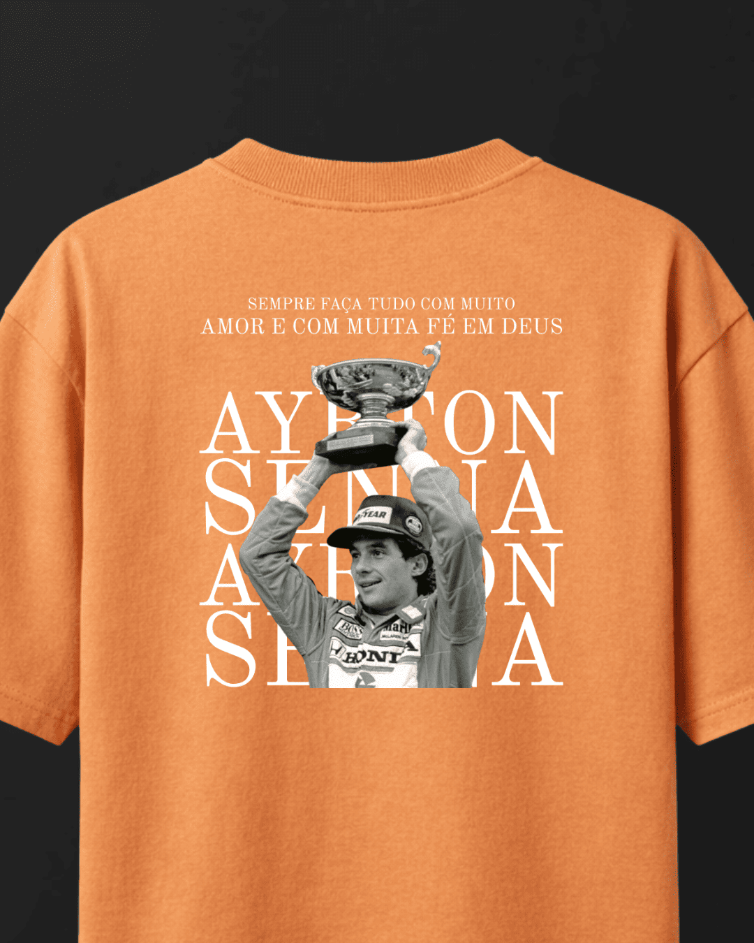 Camiseta Oversized Ayrton Senna - Muita amor e muita fé em Deus