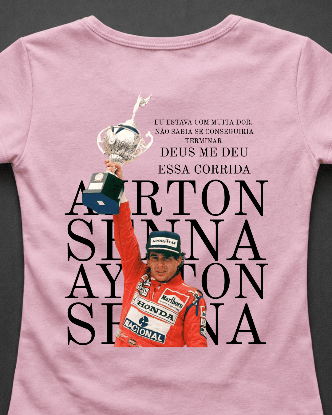 Blusa Baby Look Ayrton Senna -  Deus me deu essa corrida