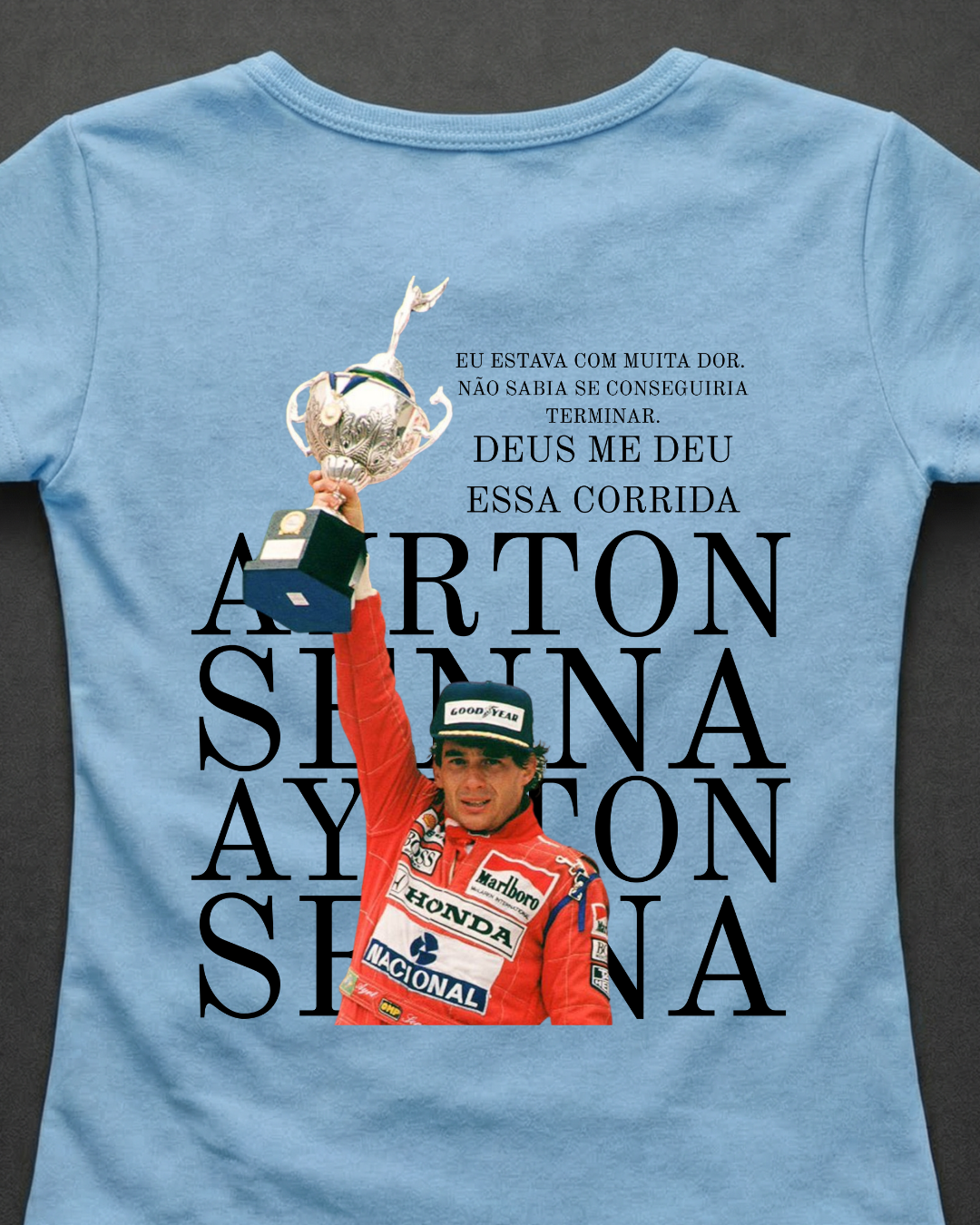 Blusa Baby Look Ayrton Senna -  Deus me deu essa corrida