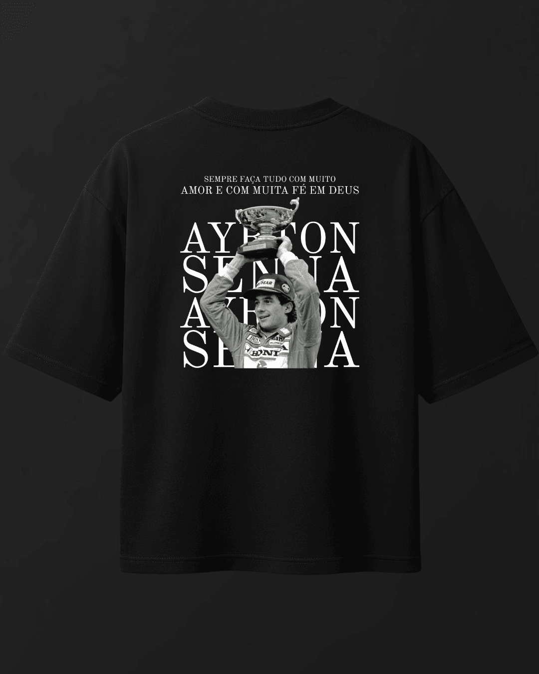Camiseta Oversized Ayrton Senna - Muita amor e muita fé em Deus