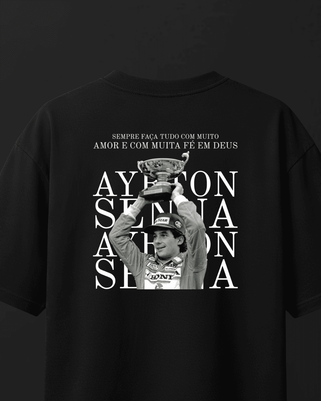 Camiseta Oversized Ayrton Senna - Muita amor e muita fé em Deus