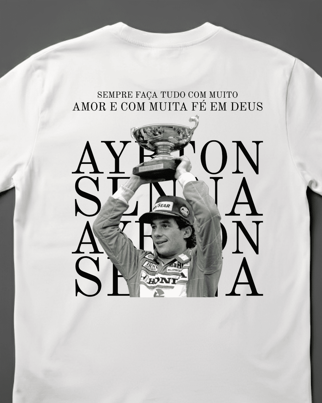 Camiseta Unissex Ayrton Senna -  Muita fé em Deus